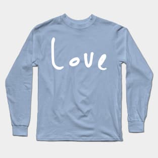 Love. The purest of feelings. Spread love, happiness and smile. Affection and attraction Long Sleeve T-Shirt